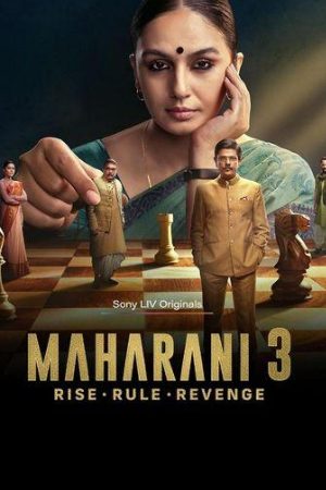 Download Maharani (Season 3) 2024 Hindi Web Series WEB-DL 480p 720p 1080p Filmyhunk