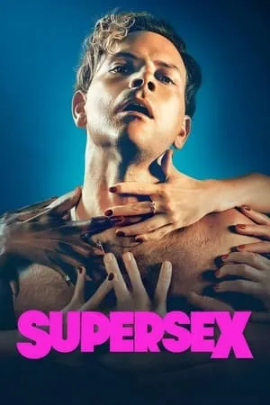 Download Supersex (Season 1) 2024 Hindi+English Web Series WEB-DL 480p 720p 1080p Filmyhunk