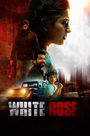 Download White Rose 2024 Hindi+Tamil Full Movie Pre-DVDRip 480p 720p 1080p Filmyhunk